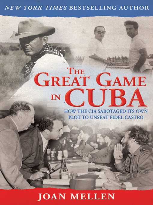 Title details for The Great Game in Cuba by Joan Mellen - Available